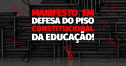 Imagem com fundo escuro. Ao centro, há a frase "Manifesto em defesa do piso constitucional da educação!", nas cores vermelho e branco. Em volta da escrita, há imagens de tesouras em baixa opacidade na cor vermelha. Fim da descrição.
