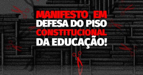 Imagem com fundo escuro. Ao centro, há a frase "Manifesto em defesa do piso constitucional da educação!", nas cores vermelho e branco. Em volta da escrita, há imagens de tesouras em baixa opacidade na cor vermelha. Fim da descrição.