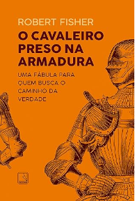 Capa do livro "O cavaleiro preso na armadura"